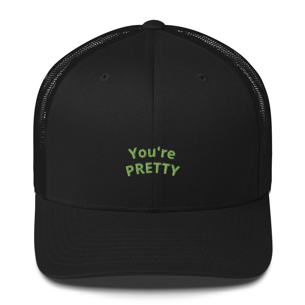 You're Pretty Trucker Cap