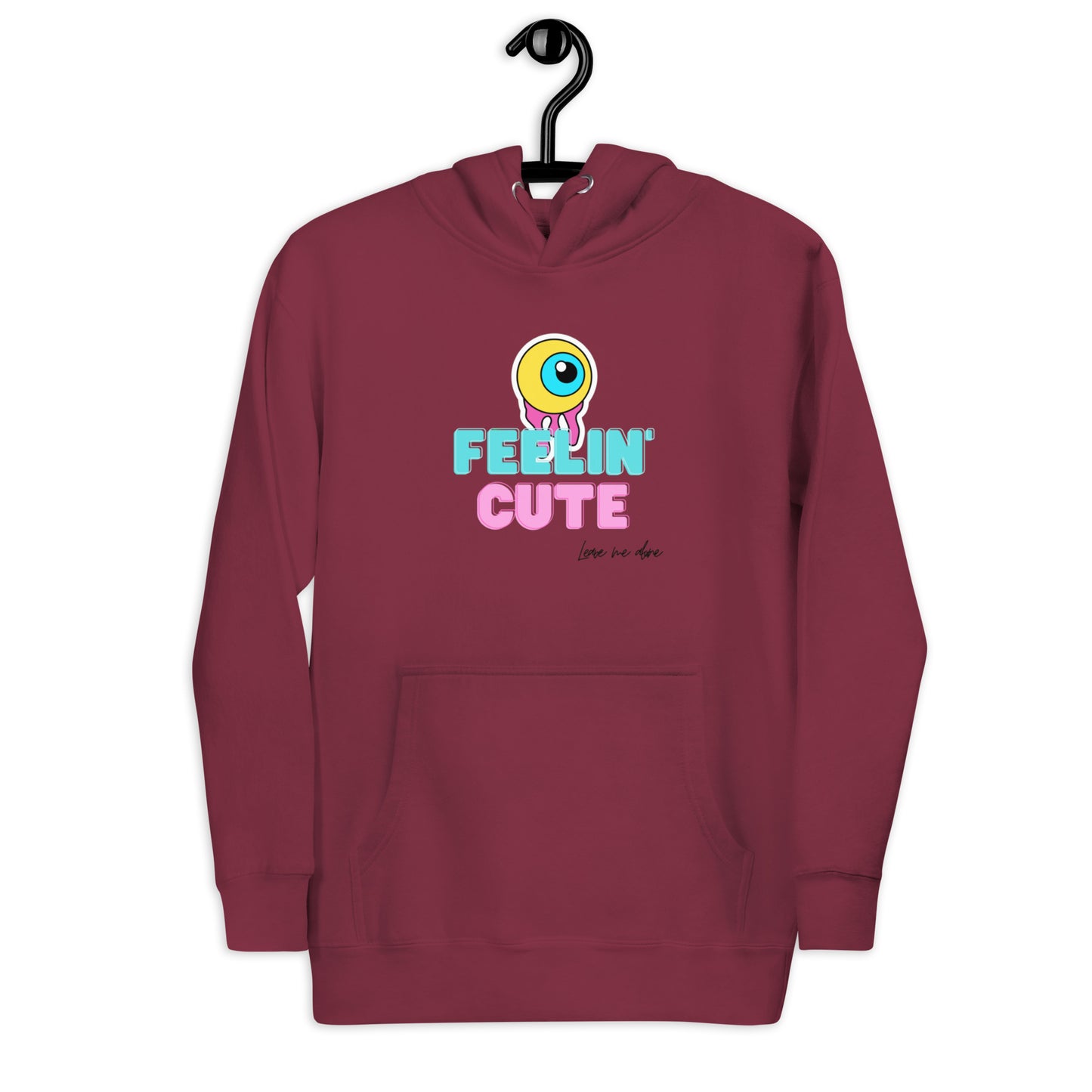 Feelin Cute, Leave Me Alone Hoodie